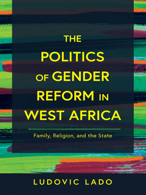 cover image of The Politics of Gender Reform in West Africa